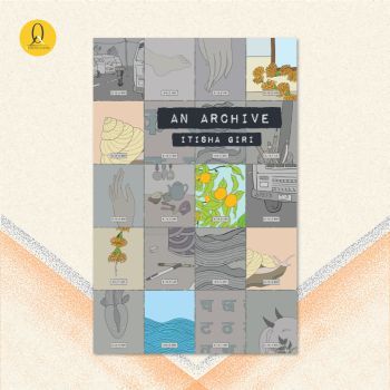 An Archive - Itisha Giri