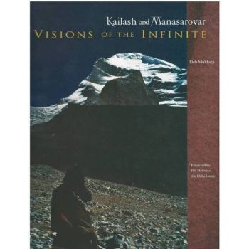 Kailash and Manasarovar: Visions of the Infinite (Hardcover)