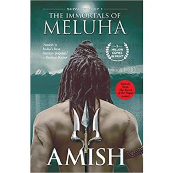 The Immortals of Meluha (Shiva Trilogy 1) Paperback