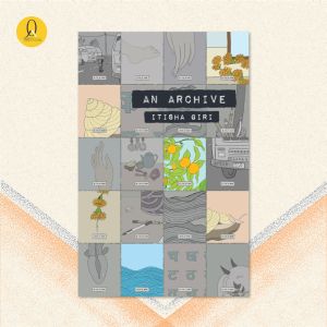 An Archive - Itisha Giri