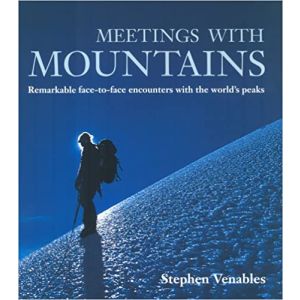 Meetings with Mountains: Remarkable Face-to-face Encounters with the World's Peaks (Hardcover)