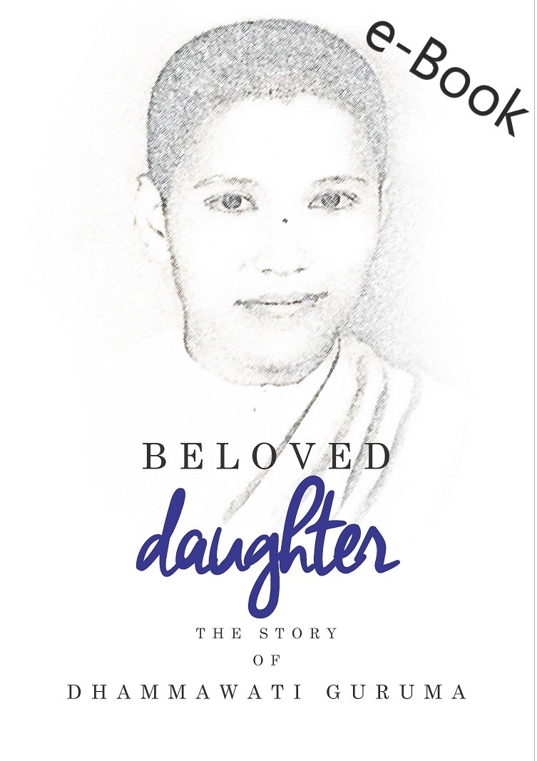 Beloved Daughter - The Story of Dhammawati Guruma - Ebook