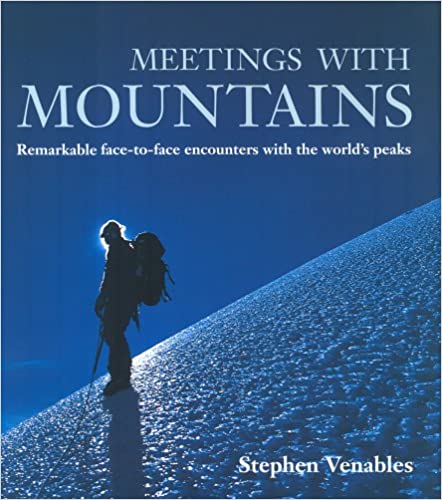 Meetings with Mountains: Remarkable Face-to-face Encounters with the World's Peaks (Hardcover)